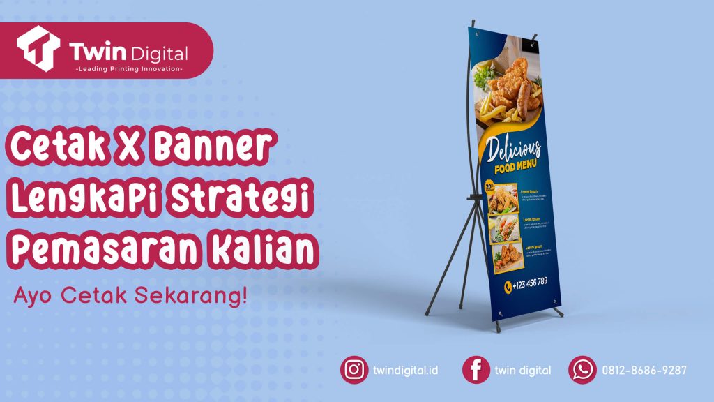 Cetak X Banner sebagai Strategi Pemasaran Terbaik bagi Brand!