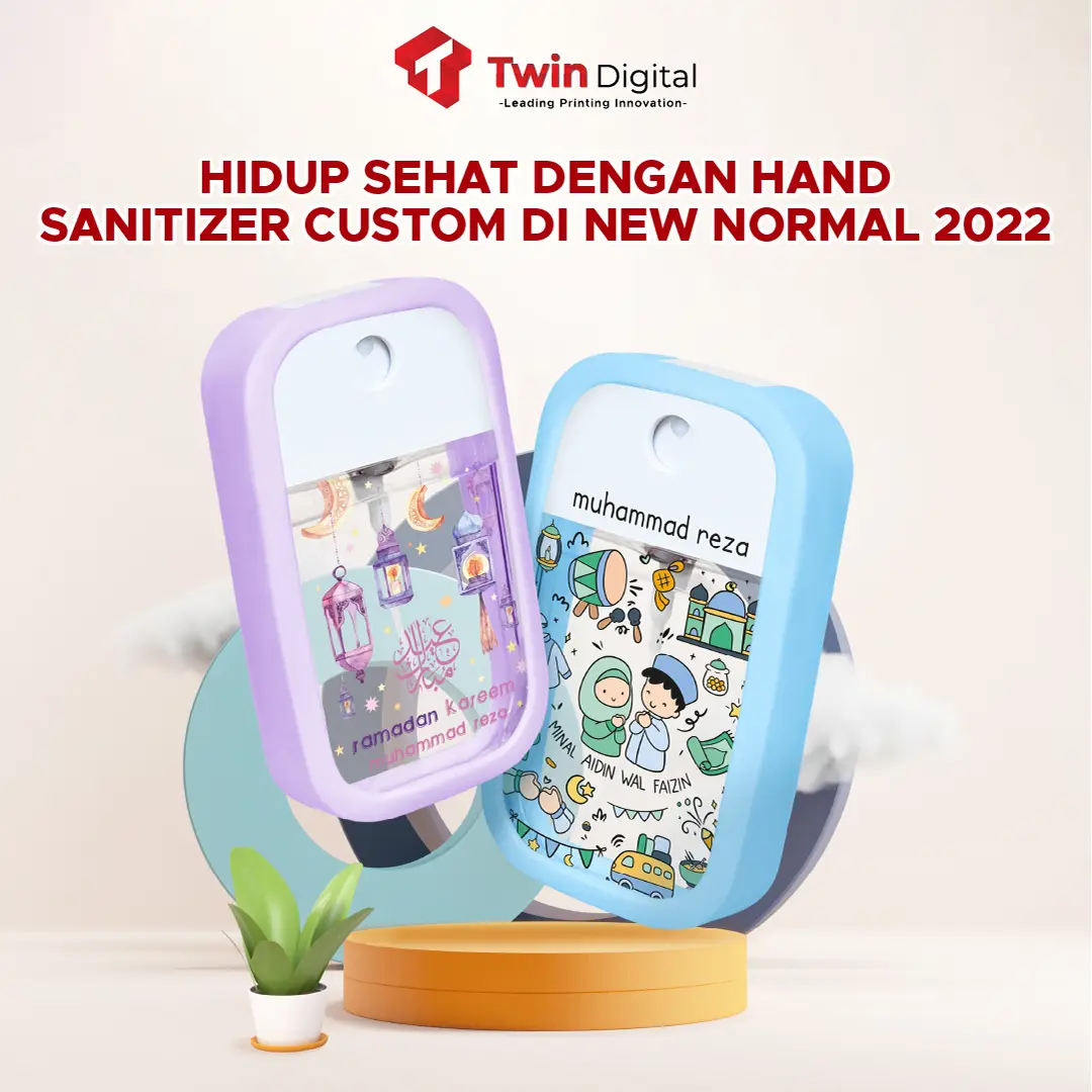 Hidup Sehat Dengan Hand Sanitizer Custom Di New Normal 2022