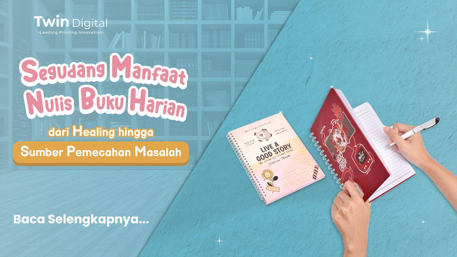 6 Manfaat Menulis Buku Harian: Dari Healing Sampai Pemecahan Masalah