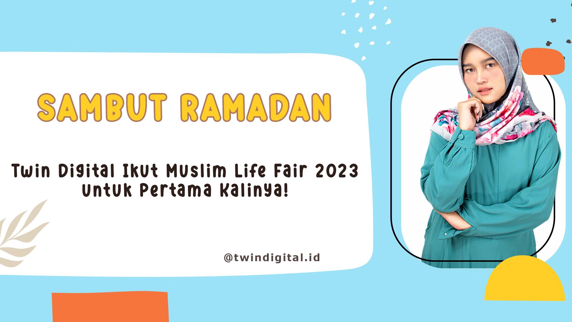 Untuk Pertama Kalinya, Twin Digital Hadir di Muslim Life Fair Jakarta 